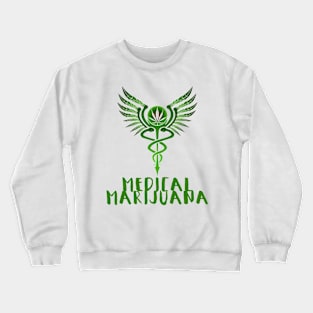 medical marijuana Crewneck Sweatshirt